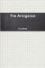 The Arrogance -- Bok 9781105639999