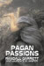 Pagan Passions by Randall Garrett, Science Fiction, Adventure, Fantasy -- Bok 9781603124225
