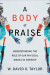 Body of Praise -- Bok 9781493440177