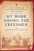 My Work among the Freedmen -- Bok 9780813946634
