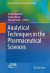 Analytical Techniques in the Pharmaceutical Sciences -- Bok 9781493940295
