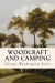Woodcraft and Camping -- Bok 9781511830218