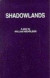 Shadowlands -- Bok 9780573018947