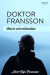 Doktor Fransson : läkare och människa -- Bok 9789180732604