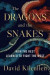 The Dragons and the Snakes: How the Rest Learned to Fight the West -- Bok 9780190265687
