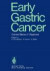 Early Gastric Cancer -- Bok 9783540068020