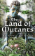 The Land of Mutants -- Bok 9781990118944