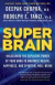 Super Brain: Unleashing the Explosive Power of Your Mind to Maximize Health, Happiness, and Spiritual Well-Being -- Bok 9780307956835