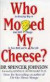 Who Moved My Cheese? -- Bok 9780091816971