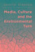 Media, Culture and the Environmental Turn -- Bok 9781783485826