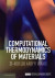 Computational Thermodynamics of Materials -- Bok 9781316551875