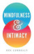 Mindfulness and Intimacy -- Bok 9781614294962