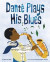 Danté Plays His Blues -- Bok 9780063216259