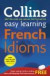 Easy Learning French Idioms -- Bok 9780007337354