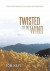 Twisted by the Wind -- Bok 9781449708498