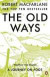 The Old Ways -- Bok 9780141030586
