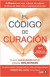 El Codigo de Curacion -- Bok 9788441428751
