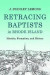 Retracing Baptists in Rhode Island -- Bok 9781481310406