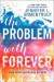 The Problem With Forever -- Bok 9781848454576