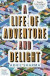 A Life of Adventure and Delight -- Bok 9780571326327