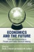 Economics and the Future -- Bok 9781848444522