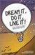 Dream It, Do It, Live It -- Bok 9780857084569
