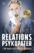 Relationspsykopater : om farlig och förförisk kärlek -- Bok 9789188429445