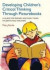 Developing Children's Critical Thinking through Picturebooks -- Bok 9780415727723