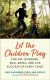 Let the Children Play -- Bok 9780192646606