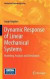 Dynamic Response of Linear Mechanical Systems -- Bok 9781441910264