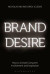 Brand Desire -- Bok 9781472925367