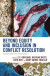 Beyond Equity and Inclusion in Conflict Resolution -- Bok 9781538164372