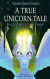 A True Unicorn Tale: The Journey to Unicornia -- Bok 9780998338194