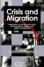Crisis and migration : implications of the Eurozone crisis for perceptions, politics, and policies of migration -- Bok 9789187351303
