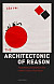 The Architectonic of Reason -- Bok 9780198748526