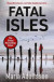 Fatal Isles -- Bok 9781785768378
