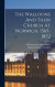 The Walloons And Their Church At Norwich. 1565-1832 -- Bok 9781015547438