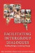 Facilitating Intergroup Dialogues -- Bok 9781579222918