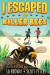 I Escaped The Killer Bees -- Bok 9781951019402