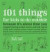 101 Things for Kids to do Outside -- Bok 9780857831835