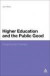 Higher Education and the Public Good -- Bok 9781441164919