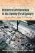 Historical Archaeology in the Twenty-First Century -- Bok 9780813057934