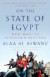 On the State of Egypt: What Made the Revolution Inevitable -- Bok 9780307946980