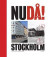 Nudå! Stockholm -- Bok 9789174693553