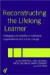 Reconstructing the Lifelong Learner -- Bok 9780415263474