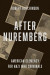 After Nuremberg -- Bok 9780300255300