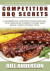 Competition BBQ Secrets: A Barbecue Instruction Manual for Serious Competitors and Back Yard Cooks Too -- Bok 9781439209110