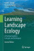 Learning Landscape Ecology -- Bok 9781493963720