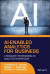 AI-Enabled Analytics for Business -- Bok 9781119736103