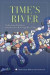 Time's River -- Bok 9780817381127
